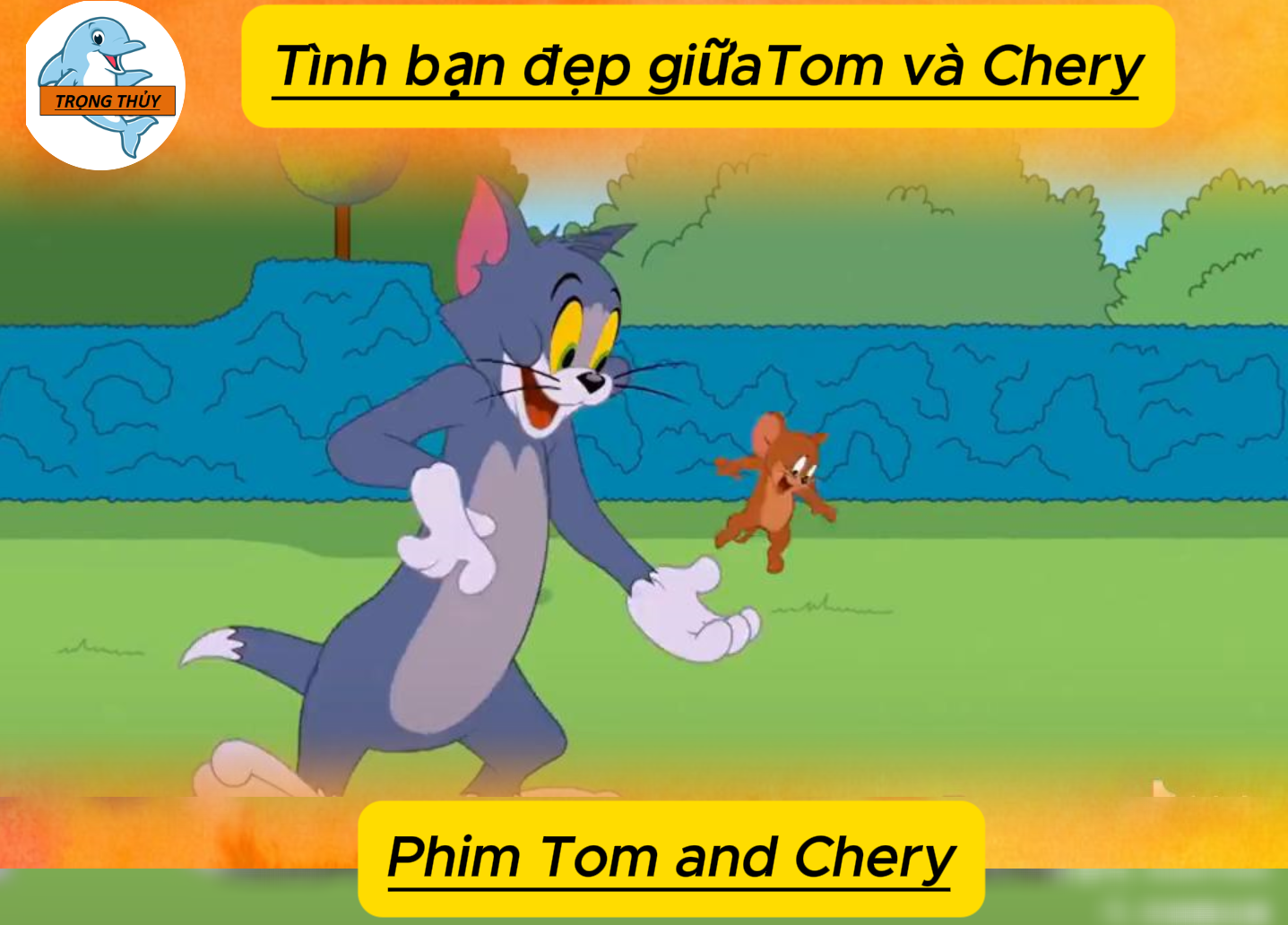 Tình bạn đẹp của Tom và Jerry